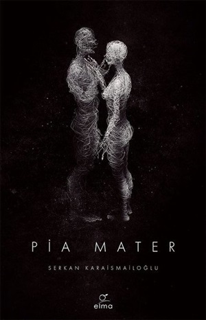 ELMA Y._Pia Mater _Serkan Karaismailoğlu