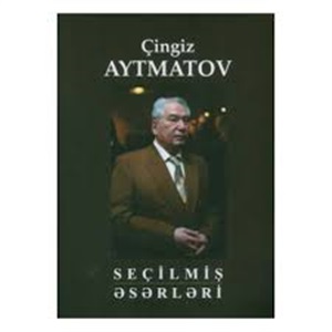 Çingiz Aytmatov seçilmiş əsərləri
