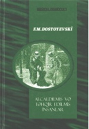 Alçaldılmış və təhqir edilmiş insanlar_bərk