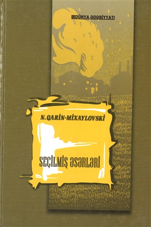 N. Qarin Mixaylovski Seçilmiş Əsərləri bərk cild
