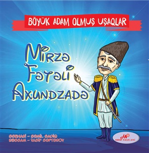 Mirze Feteli Axundzade Boyuk Adam Olmus