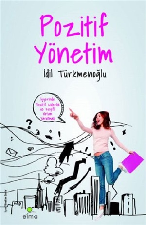 Pozitif Yönetim İşyerinde Keyifli