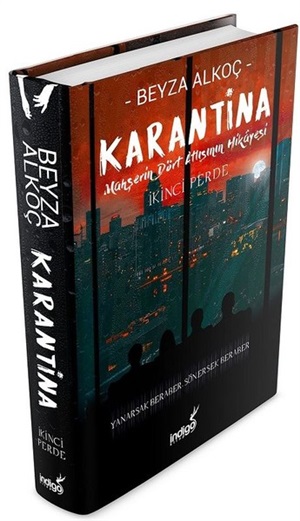 Karantina: Ikindi Perde(ciltli)_Beyza Alkoç