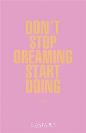 Don't Stop Dreaming Start Ajanda
