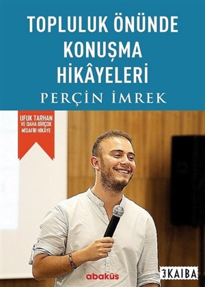 TOPLULUK  ÖNÜNDE KONUŞMA HİKAYELERİ