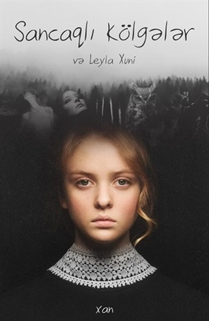 Sancaqlı kölgələr və Leyla Xuni