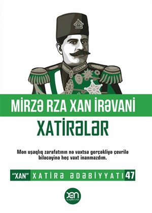 Mirzə Rza Xan İrəvani Xatirələr( nömrə 47 )