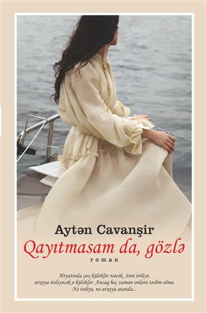 Qayıtmasamda gözlə