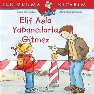 ELİF ASLA YABANCILARA GİTMEZ