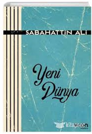 Yeni Dünya_ Sabahattin Ali