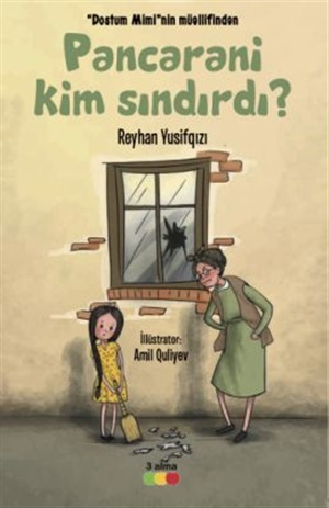 Pəncərəni kim sındırdı