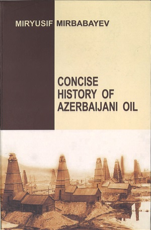 Concise history of Azerbaijan oil