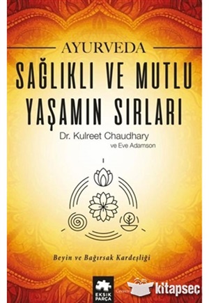 Ayurveda Sağlık ve Mutlu Yaşamın Sırları