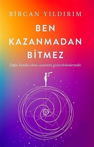 Ben Kazanmadan Bitmez