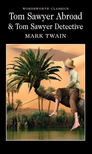 Tom Sawyer Abroad And Tom Sawyer Detective