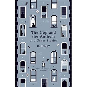 The Cop and the Anthem and Other Stories