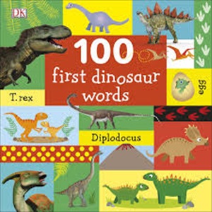 100 First Dinosaur Words