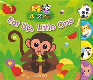 A TO ZOO: EAT UP:LITTLE ONE!