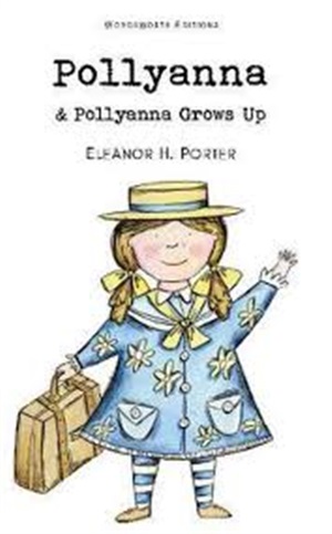 Pollyanna & Pollyanna Grows Up