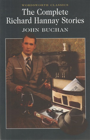 Complete Richard Hannay Stories