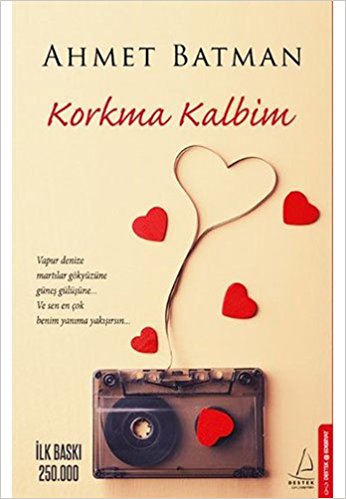 Destek Y._ Korkma Kalbim_ Ahmet Batman