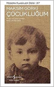 Çocukluğum _ Maksim Gorki