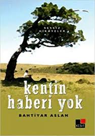 Kentin haberi yok