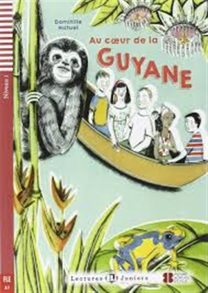 Rdr+CD: [Juniors]: AU COEUR DE LA GUYANE