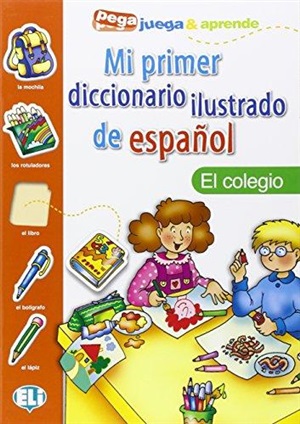 PICT. DICTIONARY [A1]: MI PRIMER ESPANOL - El colegio