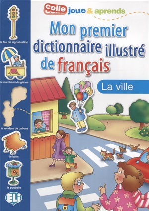 PICT. DICTIONARY [A1]: MON PREMIER FRANCAIS- La ville