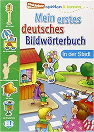 PICT. DICTIONARY [A1]: MEIN ERSTES DEUTSCH - In der Stadt