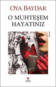 O muhteşem hayatınız
