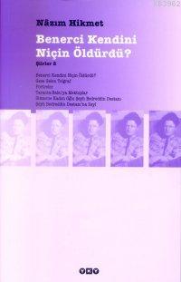 Benerci kendini niçin öldürdü