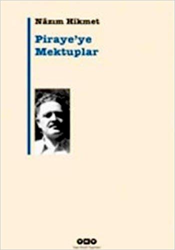Piraye'ye Mektuplar _ Nazım Hikmet Ran
