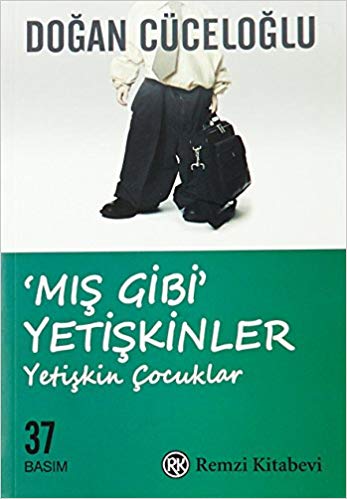 Mış Gibi' Yetişkinler Yetişkin Çocuklar