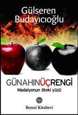 Günahın Üç Rengi - Madalyonun Öteki Yüzü
