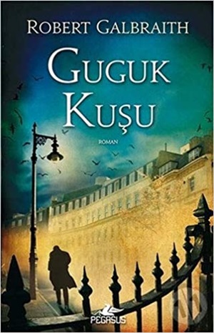 Guguk Kuşu / Cormoran Strike 1