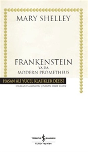 FRANKENSTEIN YA DA MODERN PROMETHEUS (K.KAPAK)