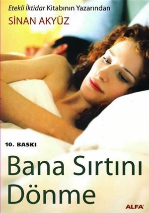 Bana  sırtını dönme