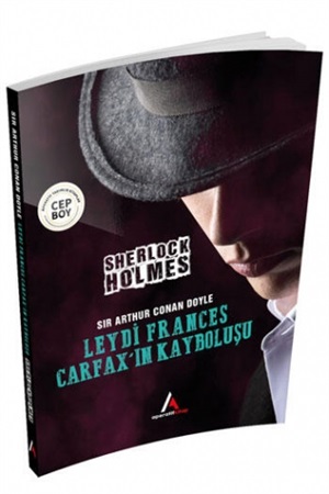 Leydi Frances Carfax’ın Kayboluşu - Sherlock Holmes