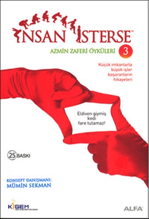 İnsan İsterse - Azmin Zaferi Öyküleri 3
