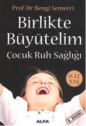 Birlikte Büyütelim Çocuk Ruh Sağlığı
