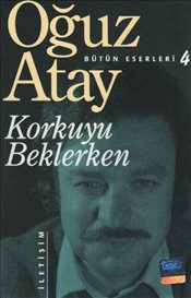Korkuyu Beklerken / Bütün Eserleri 4