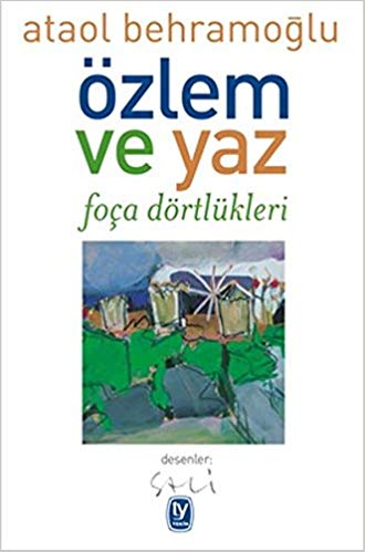 Özlem ve yaz foça dörtlükleri