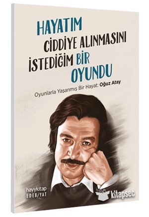 Hayatım Ciddiye Alınmasını İstediğim Bir Oyundu