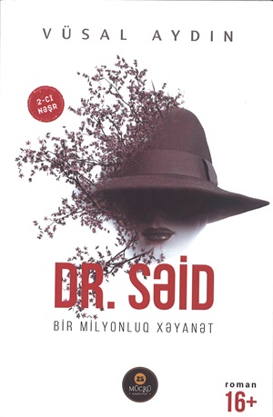 Dr. Səid Bir milyonluq xəyanət