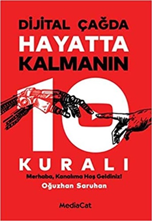 Dijital çağda hayatta kalmanın 10 kuralı