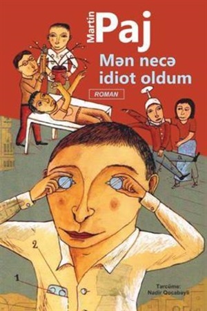 Mən necə idiot oldum