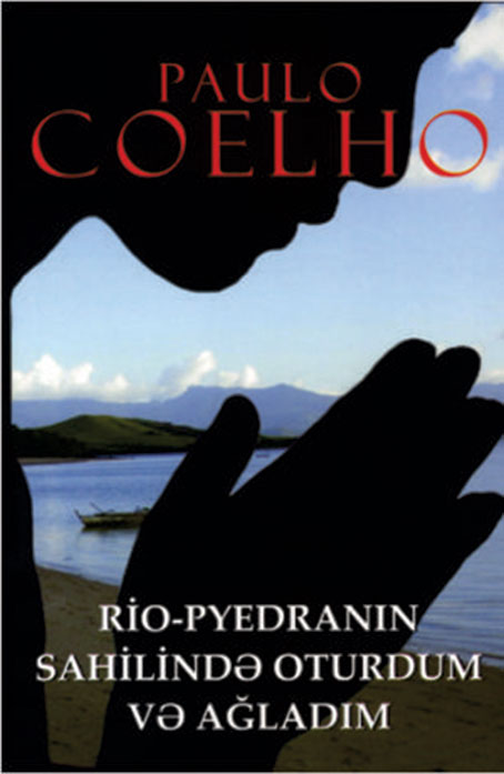 Rio- Pyedranın sahilində oturdum və ağladım