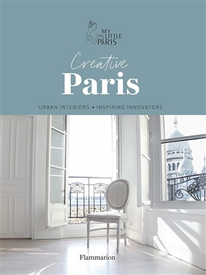 Creative Paris. Urban interiors & Inspiring innovators